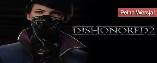 Dishonored 2 Download Dishonored II pobierz